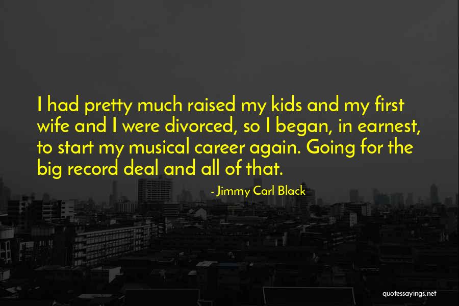 Jimmy Carl Black Quotes 312787