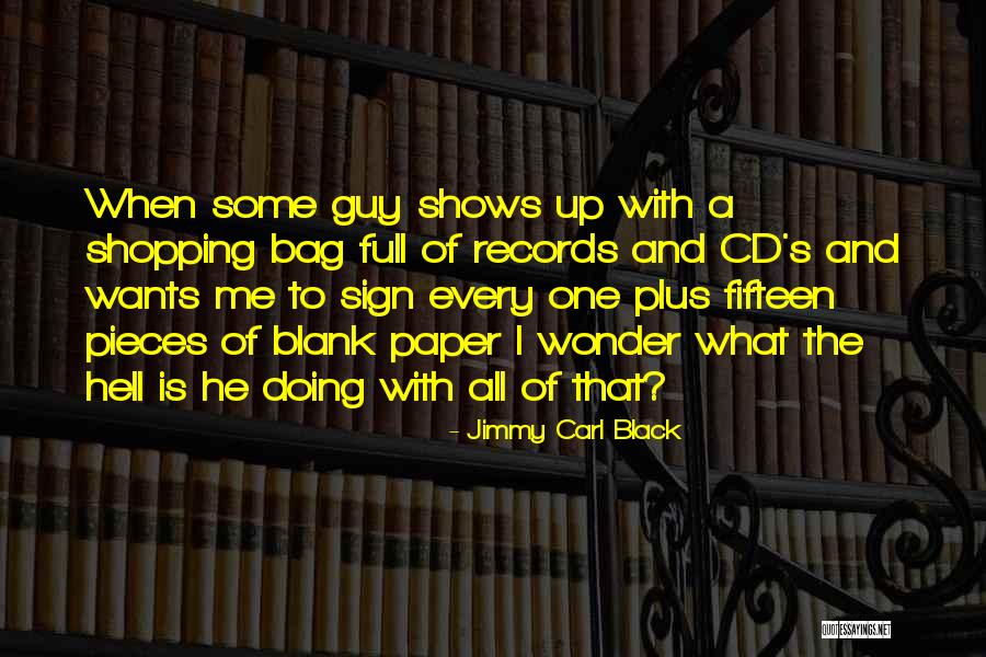 Jimmy Carl Black Quotes 410595 Jimmy Carl Black Quotes 410595