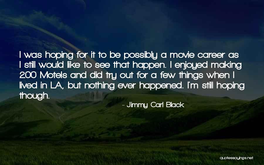 Jimmy Carl Black Quotes 849806 Jimmy Carl Black Quotes 849806