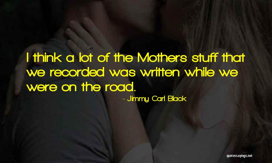 Jimmy Carl Black Quotes 992087