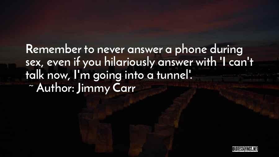 Jimmy Carr Quotes 1494371