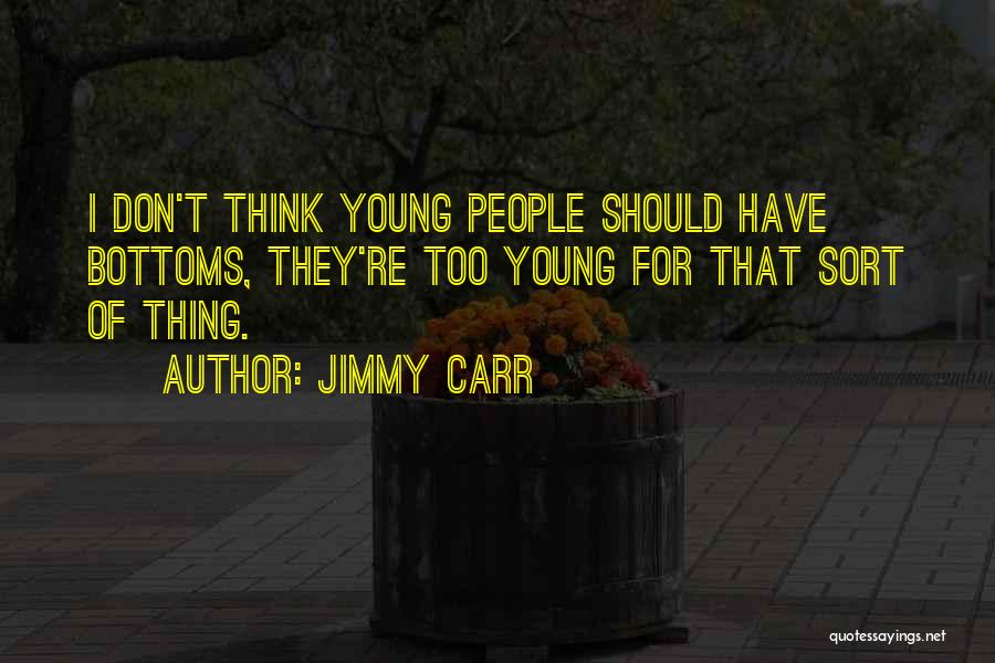 Jimmy Carr Quotes 1732180
