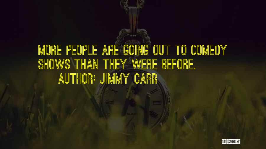 Jimmy Carr Quotes 2145684