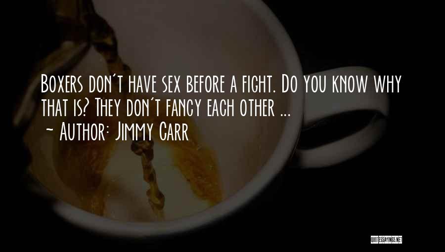 Jimmy Carr Quotes 804711