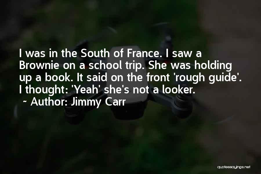 Jimmy Carr Quotes 830055