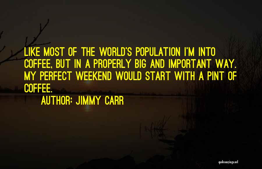 Jimmy Carr Quotes 923084