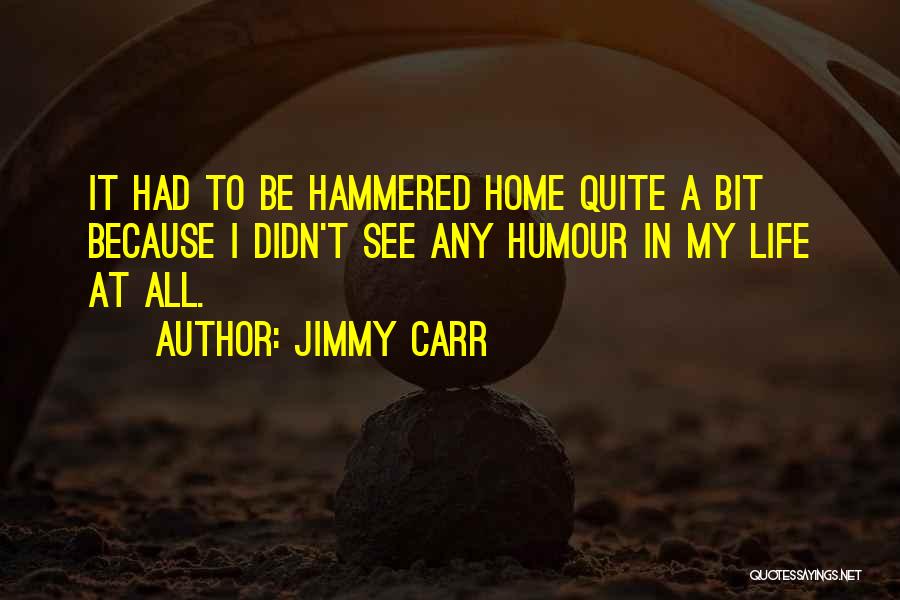 Jimmy Carr Quotes 942514