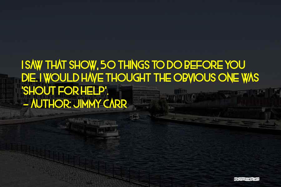 Jimmy Carr Quotes 949640
