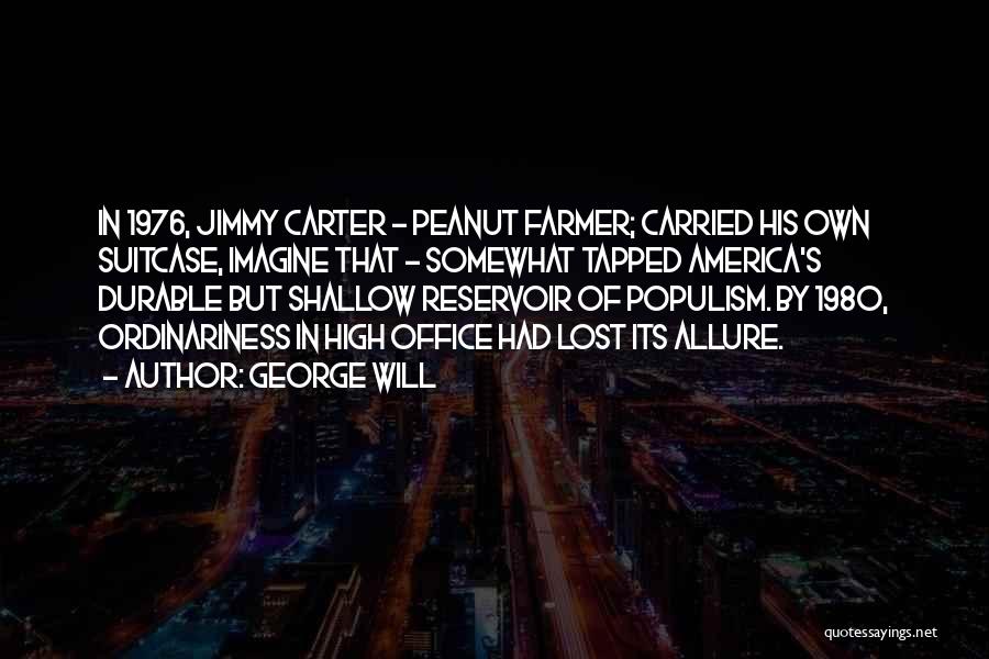 Jimmy Carter's Quotes By George Will