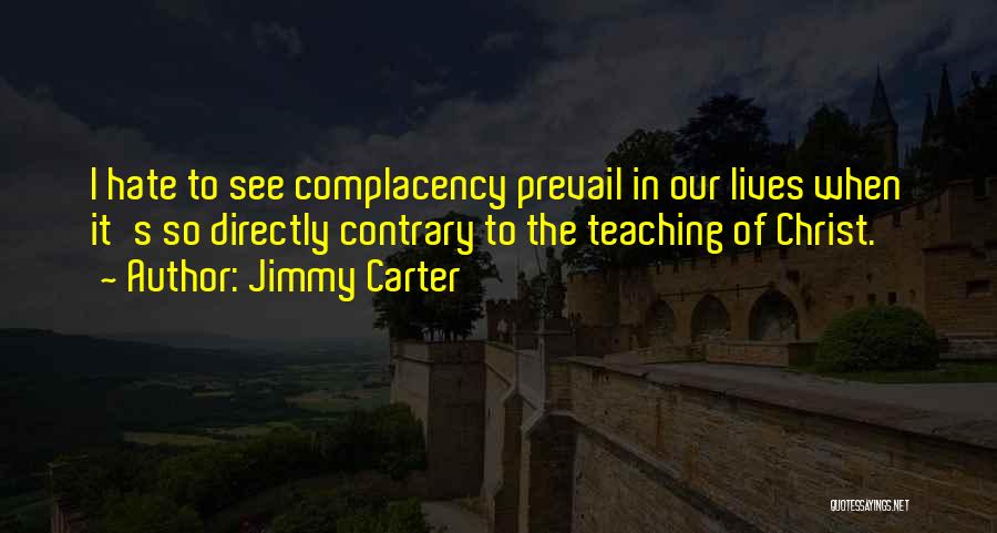 Jimmy Carter's Quotes By Jimmy Carter