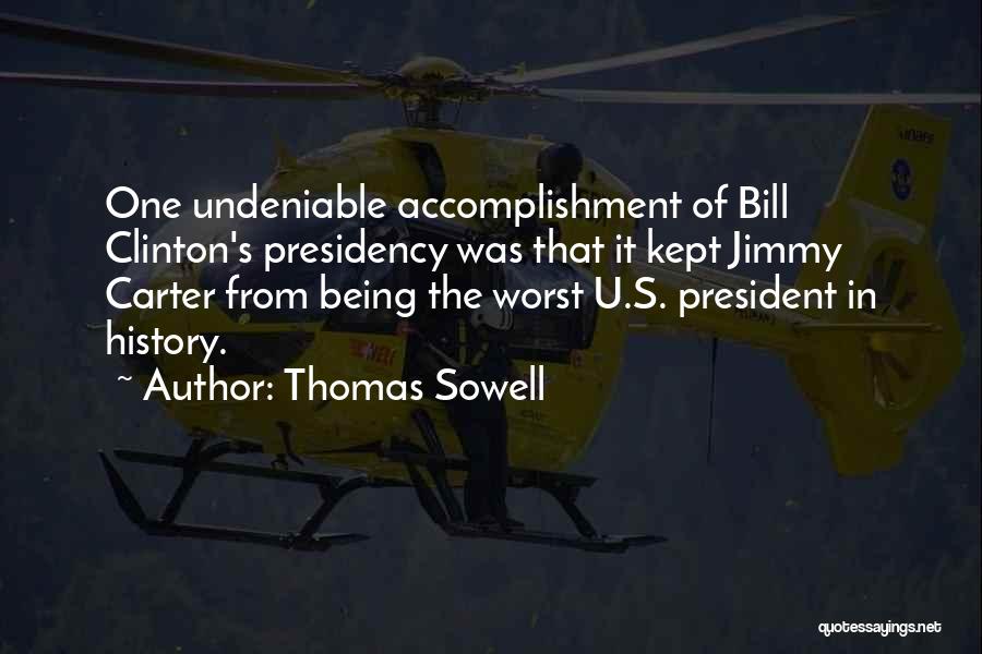 Jimmy Carter's Quotes By Thomas Sowell