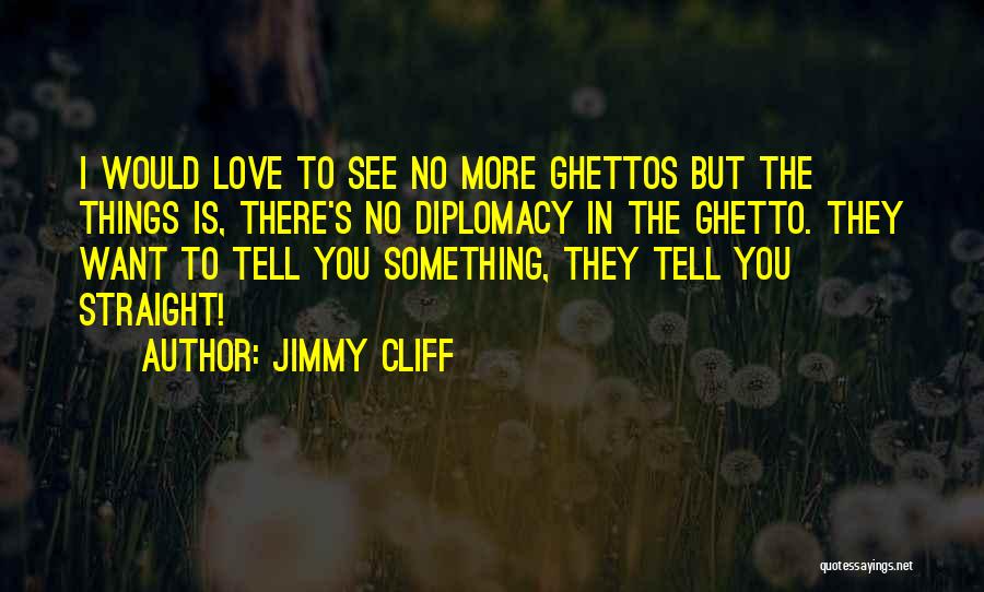 Jimmy Cliff Quotes 1079563