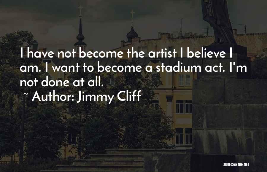 Jimmy Cliff Quotes 134996