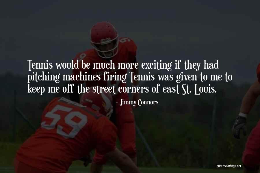 Jimmy Connors Quotes 1149831 Jimmy Connors Quotes 1149831