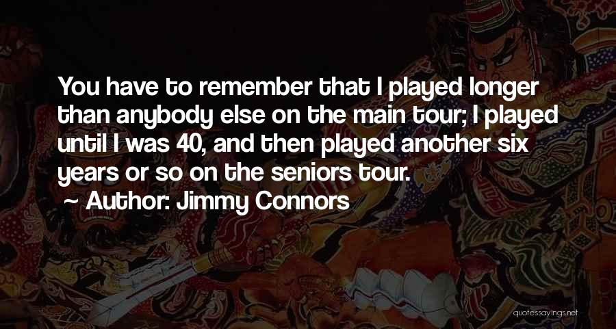Jimmy Connors Quotes 1443265