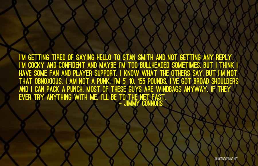 Jimmy Connors Quotes 376104 Jimmy Connors Quotes 376104