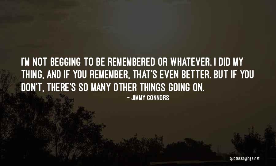 Jimmy Connors Quotes 881061 Jimmy Connors Quotes 881061