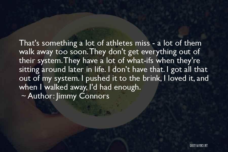 Jimmy Connors Quotes 897145