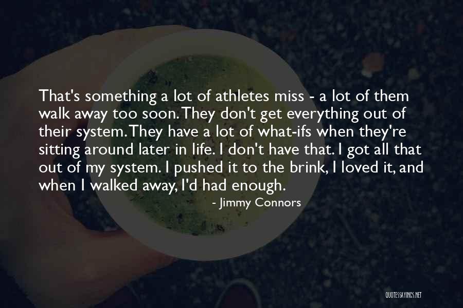 Jimmy Connors Quotes 897145 Jimmy Connors Quotes 897145