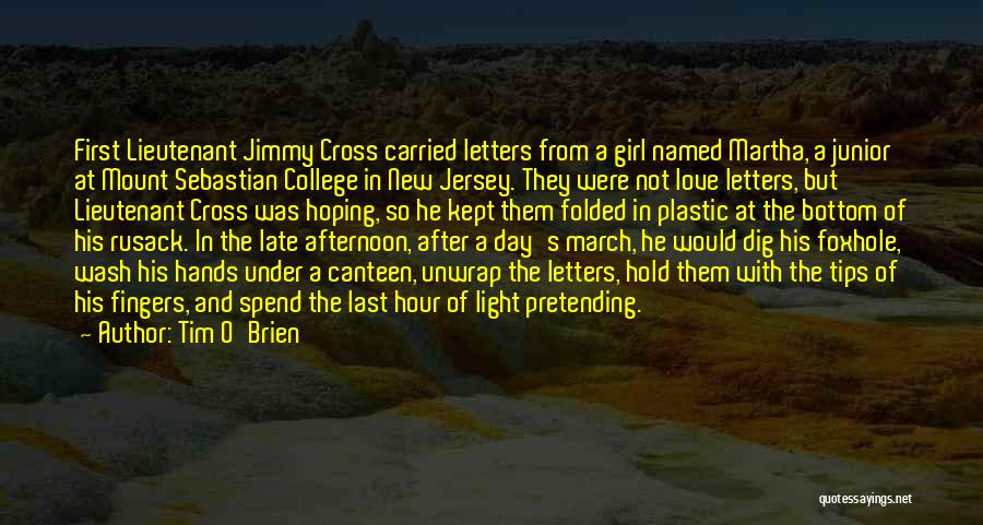 Jimmy Cross Quotes By Tim O'Brien