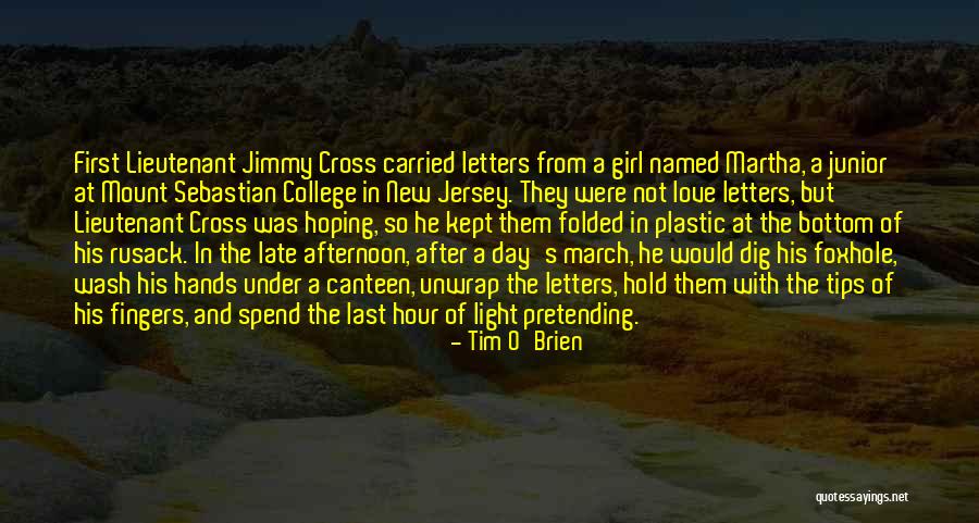 Jimmy Cross Quotes By Tim O'Brien