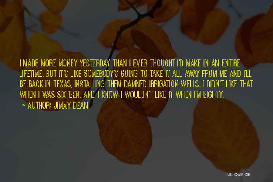 Jimmy Dean Quotes 1498003
