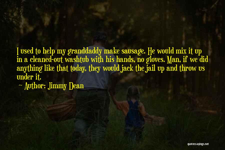 Jimmy Dean Quotes 524673