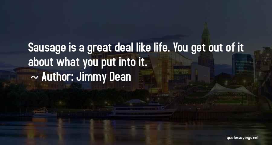 Jimmy Dean Quotes 780038