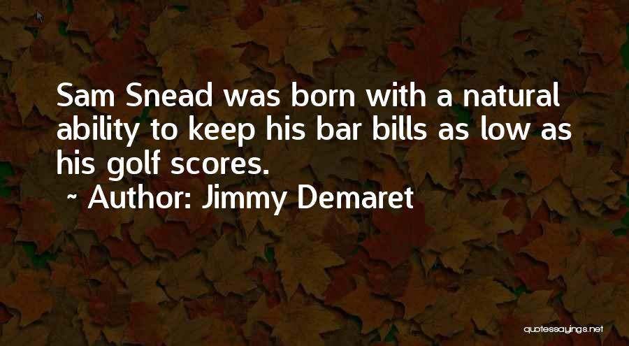 Jimmy Demaret Quotes 1191553