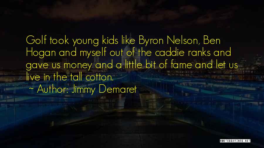 Jimmy Demaret Quotes 1676498