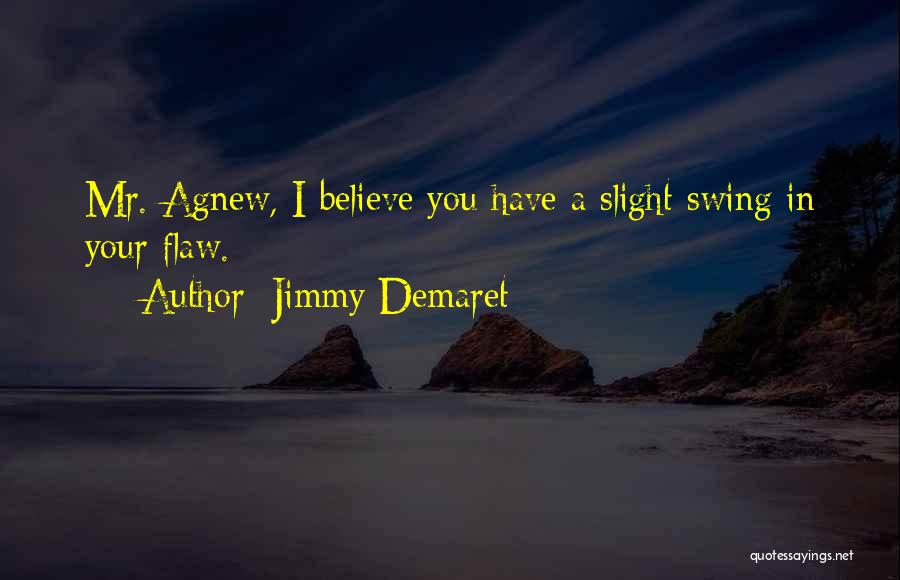 Jimmy Demaret Quotes 1840506