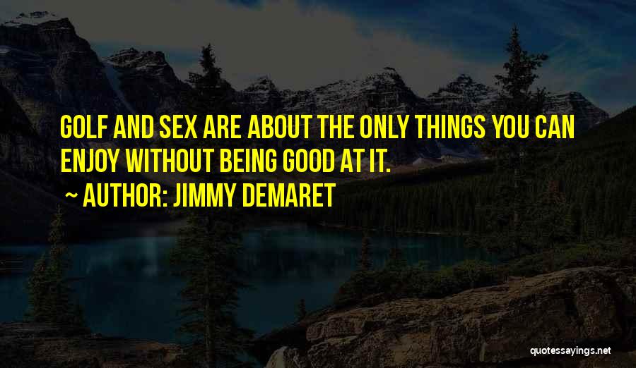 Jimmy Demaret Quotes 2021900