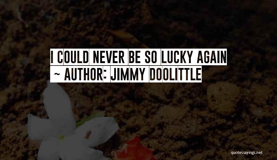 Jimmy Doolittle Quotes 1220873