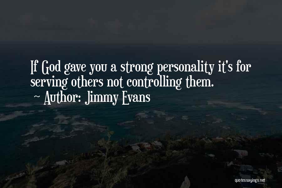 Jimmy Evans Quotes 503256