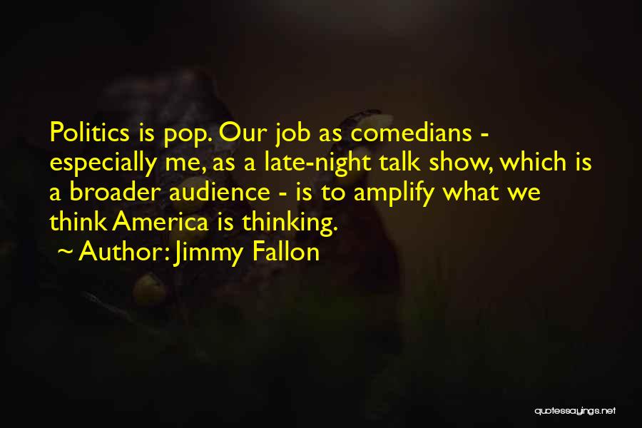 Jimmy Fallon Quotes 1026358