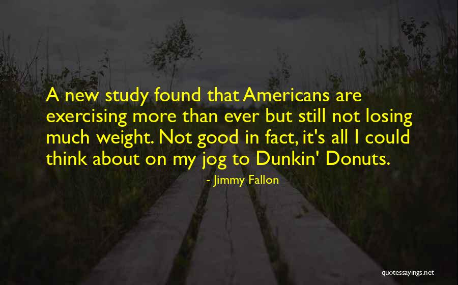 Jimmy Fallon Quotes 1394410