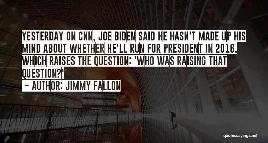Jimmy Fallon Quotes 862271