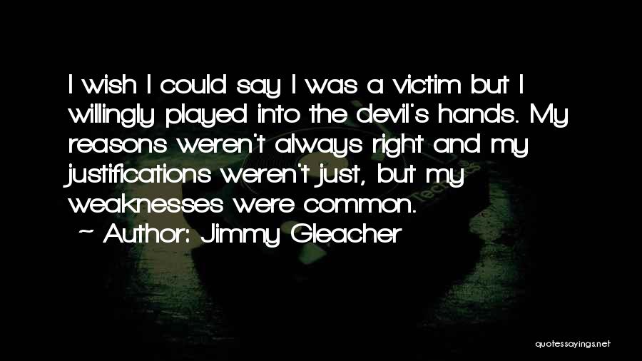 Jimmy Gleacher Quotes 1284170