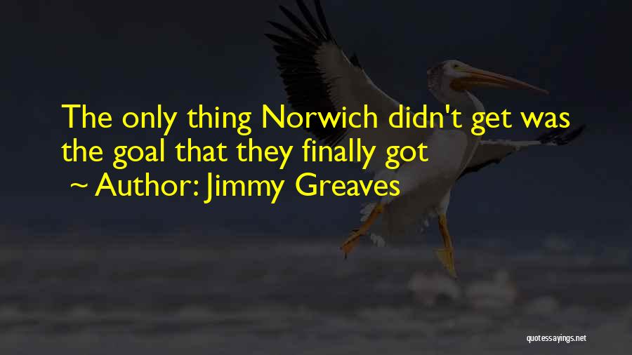 Jimmy Greaves Quotes 497573