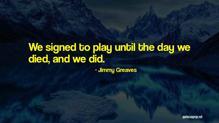 Jimmy Greaves Quotes 956151