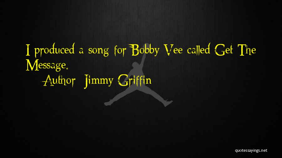 Jimmy Griffin Quotes 1149294