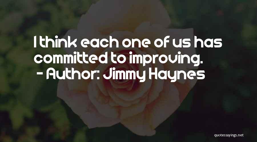 Jimmy Haynes Quotes 1839743