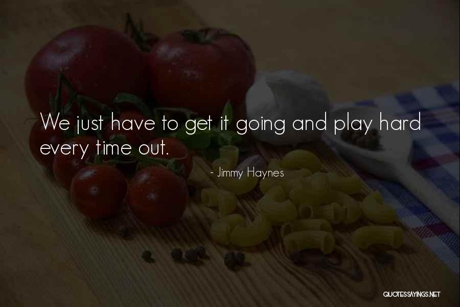 Jimmy Haynes Quotes 544497 Jimmy Haynes Quotes 544497