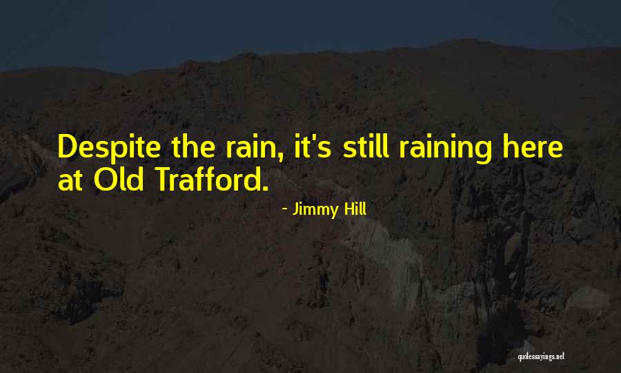 Jimmy Hill Quotes 630082