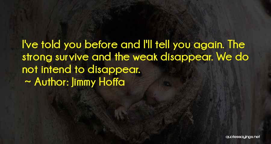 Jimmy Hoffa Quotes 1083633