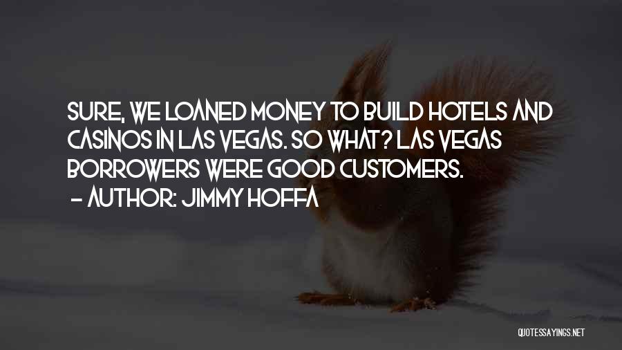 Jimmy Hoffa Quotes 1097954