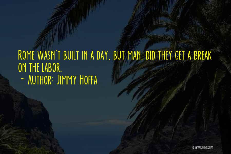 Jimmy Hoffa Quotes 759169