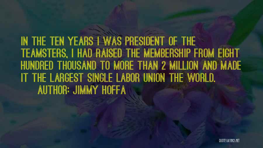 Jimmy Hoffa Quotes 762943