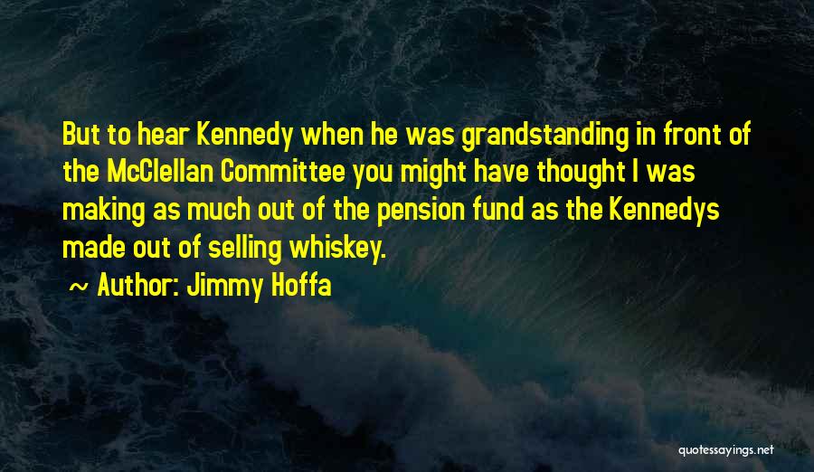 Jimmy Hoffa Quotes 977139