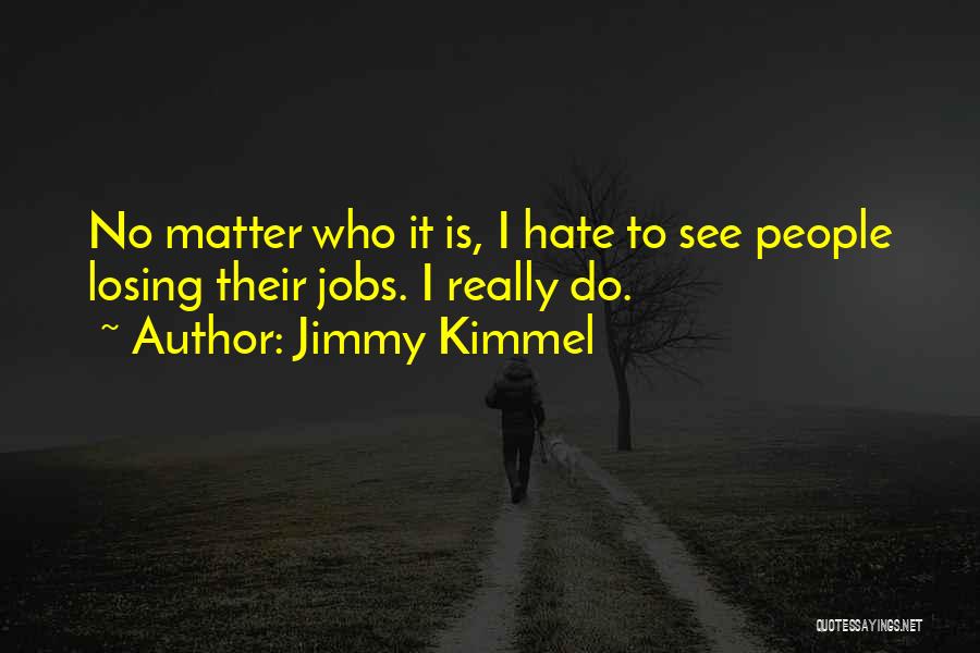 Jimmy Kimmel Quotes 2043815 Jimmy Kimmel Quotes 2043815